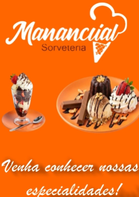 MANANCIAL SORVETERIA - Venha conhecer nossas especialidades José Raydan MG